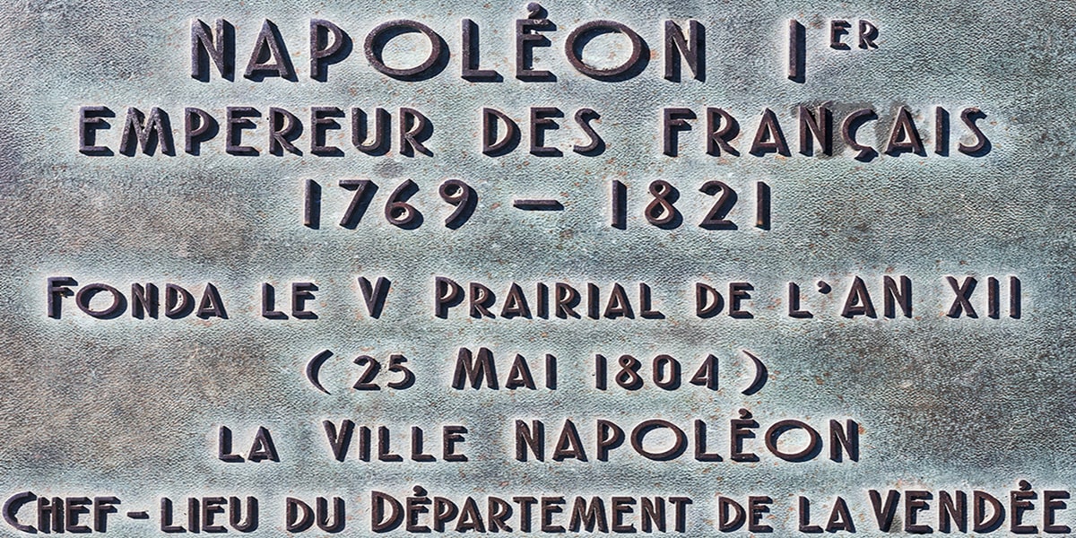 Plaque statue of Napoleon May 25, 1804 in La Roche-sur-Yon