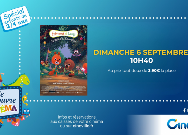 JE DECOUVRE LE CINEMA – séance spéciale 2/4 ans