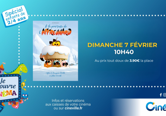 JE DECOUVRE LE CINEMA – séance spéciale 2/4 ans
