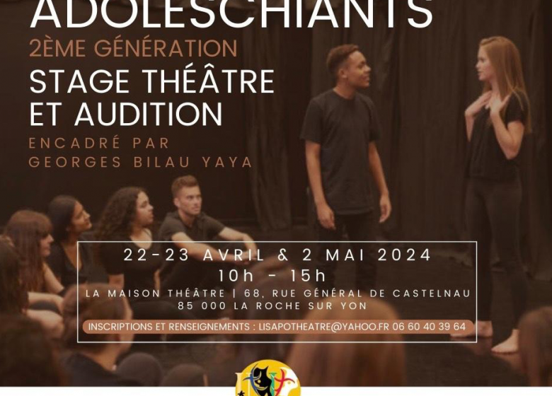 Stage théâtre et audition : ADOLESCHIANTS 2ème génération