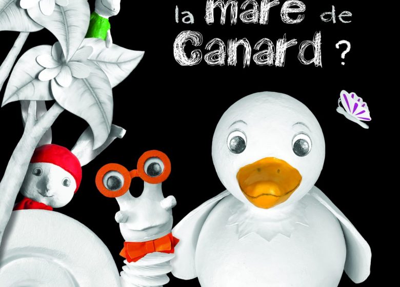 Spectacle enfant « Mais où est la Mare de Canard ? « 
