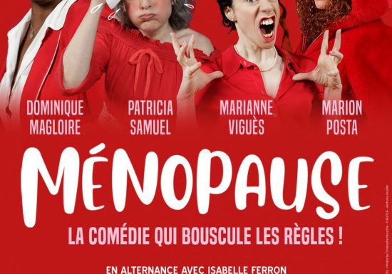 Ménopause – La comédie qui bouscule les règles !