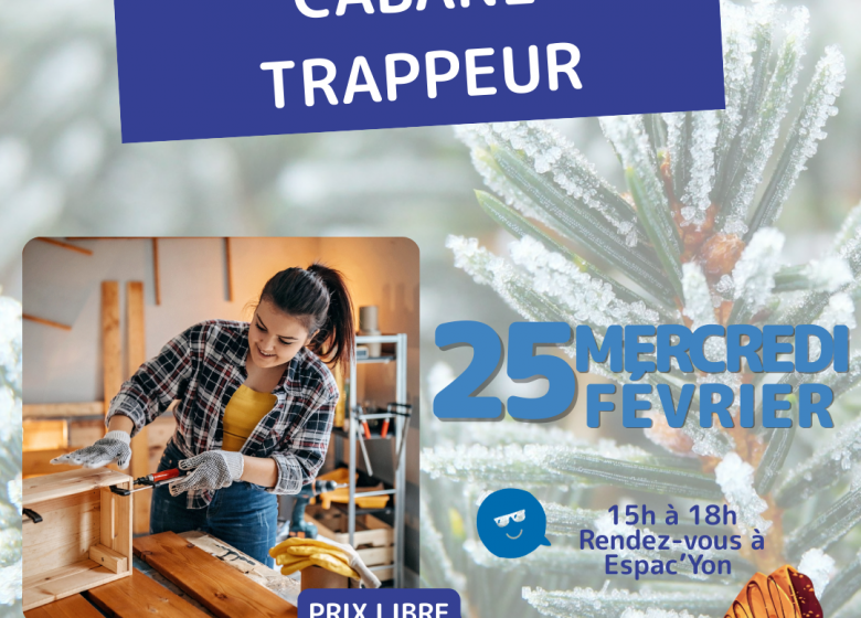 ANIMATION FAMILLE – cabane trappeur