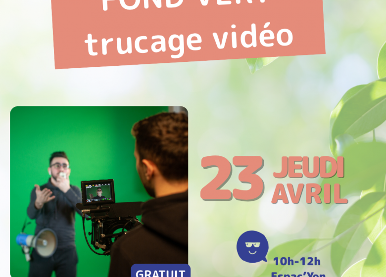 ANIMATIONS FAMILLE – Fond vert et trucage vidéo