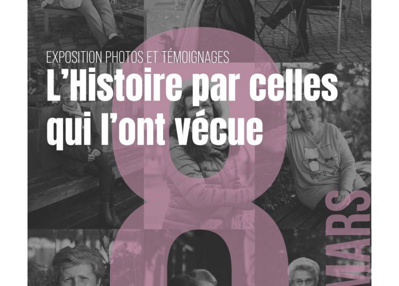 Exposition « L’histoire par celles qui l’ont vécue »