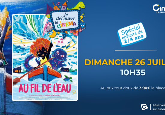 JE DECOUVRE LE CINEMA – Programme de l&rsquo;été au Cinéville