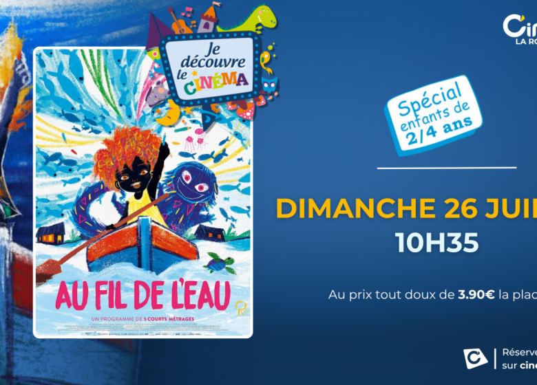 JE DECOUVRE LE CINEMA – Programme de l&rsquo;été au Cinéville