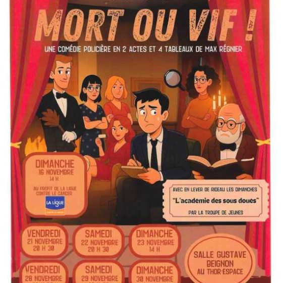 Les comédiens de Thorigny présentent : mort ou vif !