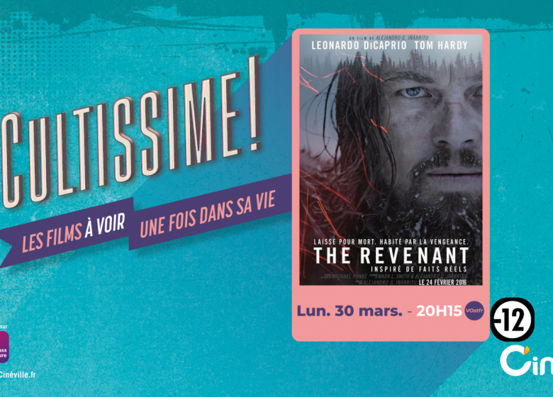 CYCLE CULTISSIME au Cinéville – THE REVENANT (VOST)