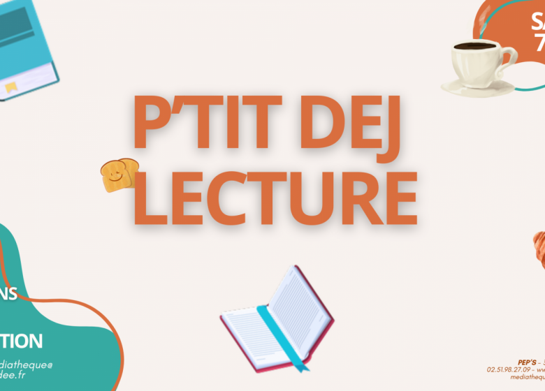 P&rsquo;tit dej lecture