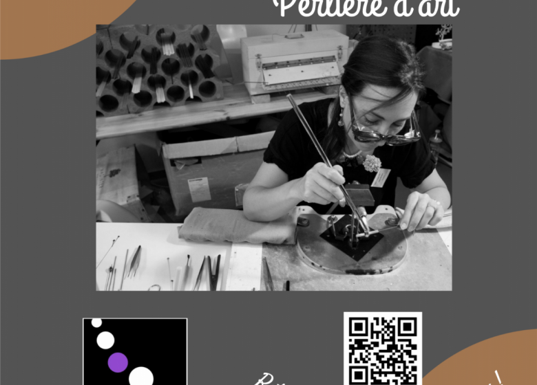 Visite d&rsquo;Atelier d&rsquo;artisanat d&rsquo;art, perlière d&rsquo;art