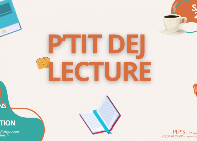 P&rsquo;tit dej lecture à la Médiathèque PEP&rsquo;S