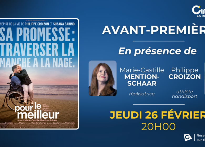 POUR LE MEILLEUR – Philippe CROIZON au CINEVILLE