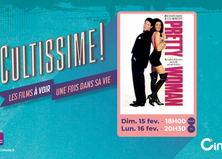 PRETTY WOMAN – Cycle Cultissime au Cinéville
