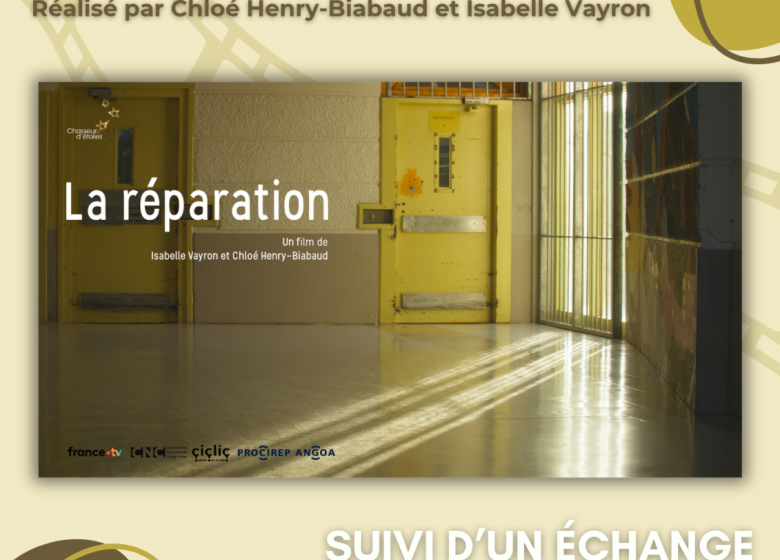 Projection du documentaire La Réparation