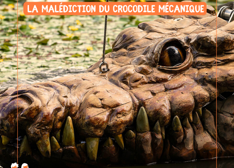 La malédiction du crocodile mécanique -Baludik éphémère d’Halloween à La Roche sur-Yon
