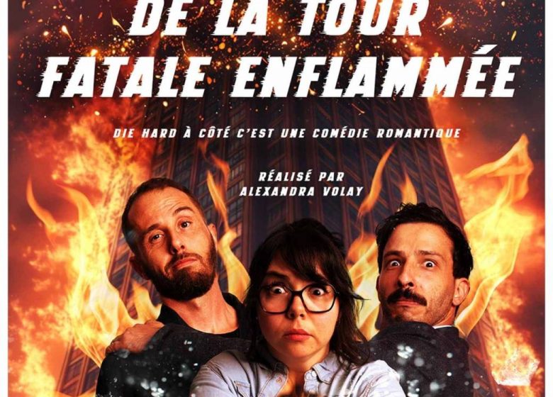 Soirée Théatre au Comédie bis : L’évadation de la tour fatale enflammée
