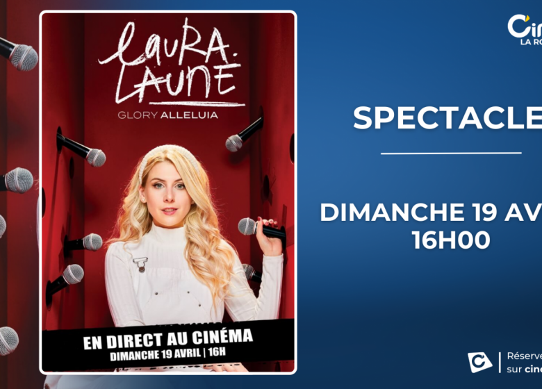 LAURA LAUNE – GLORY ALLELUIA en direct au Cinéville