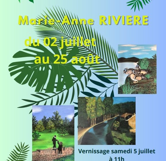 Exposition de Marie Anne Rivière