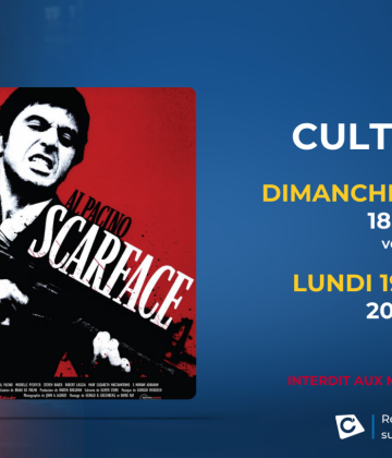 SCARFACE – Cycle Cultissime au Cinéville