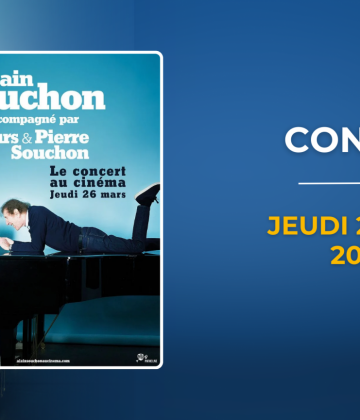 ALAIN SOUCHON, LE CONCERT AU CINEMA – CINEVILLE
