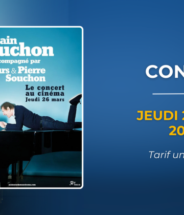 ALAIN SOUCHON, LE CONCERT AU CINEMA – CINEVILLE