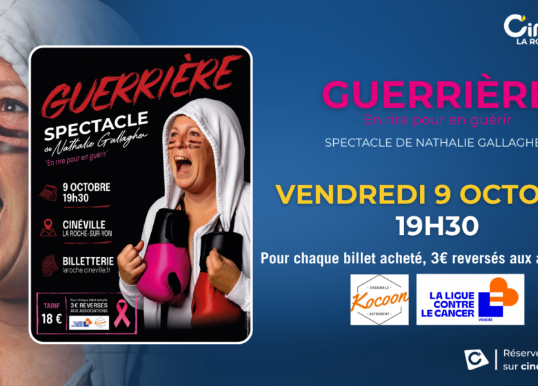 GUERRIERE, stand up au Cinéville